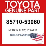 Toyota Genuine 8571053060 Motor Assy Power Window Regulator Lh 85710-53060 Oem. Fixed Price $266.64.