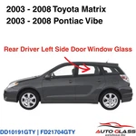 Fits 03-08 Pontiac Vibe Toyota Matrix Driver Side Left Rear Door Window Glass. Fixed Price $85.00.