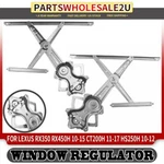 2PCS Front L&r Power Window Regulators For Lexus CT200H RX350 RX450H W/o Motor. Fixed Price $79.99.