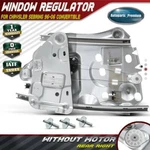 Power Window Regulator W/o Motor For Chrysler Sebring 96-06 Rear Passenger Rh. Fixed Price $65.99.
