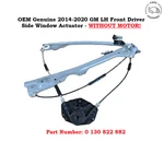 Regulator Only No Motor 0130822882 Oem 2015-2020 Gm Front Driver Side Window. Fixed Price $65.99.