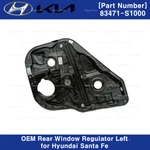 83471S1000 New Oem Rear Window Regulator Left For Hyundai Santa Fe 2019-2022. Fixed Price $189.05.